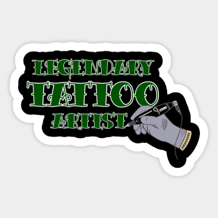 LEGENDARY TATTOO ARTIST Sticker